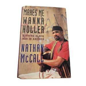 Makes Me Wanna Holler by Nathan McCall Hardcover First Edition First Printing